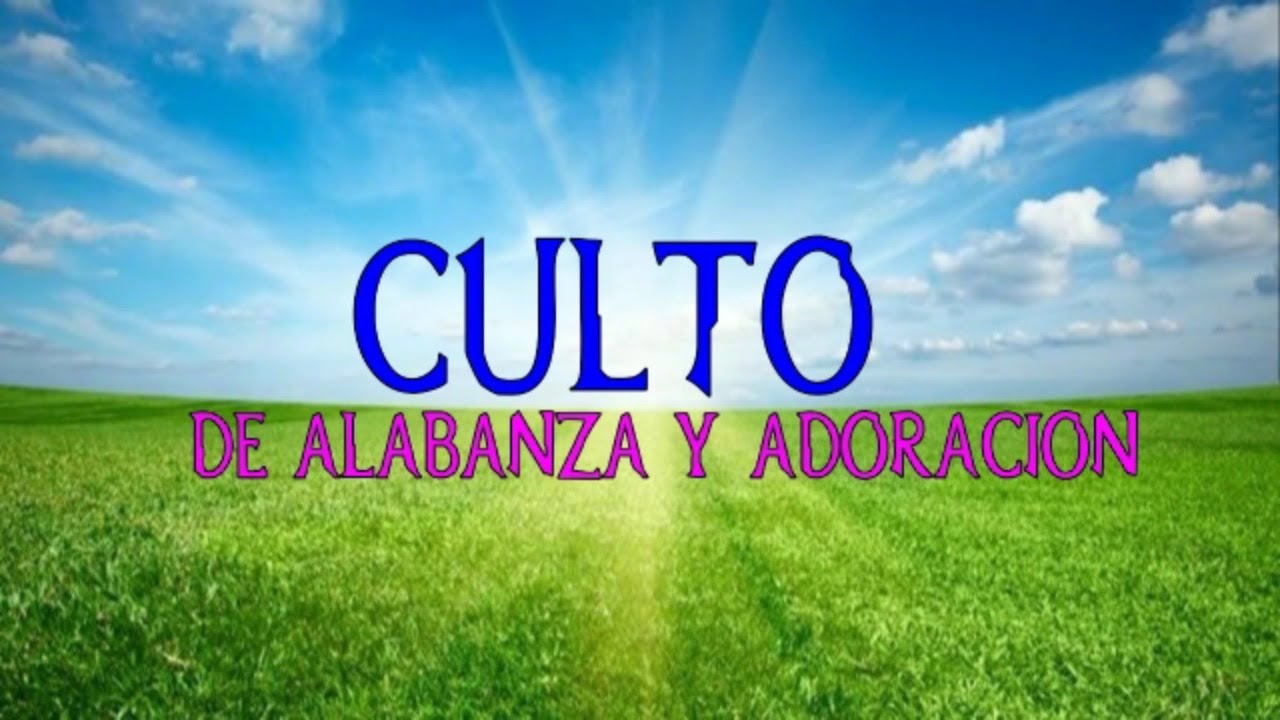 Culto de Alabanza y Adoración 17-05-2020 - YouTube
