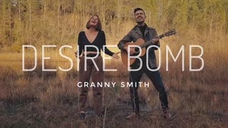 Granny Smith - Desire Bomb ( Official Music Video )