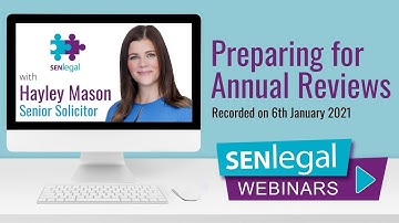 SEN Legal Webinars - Preparing for Annual Reviews