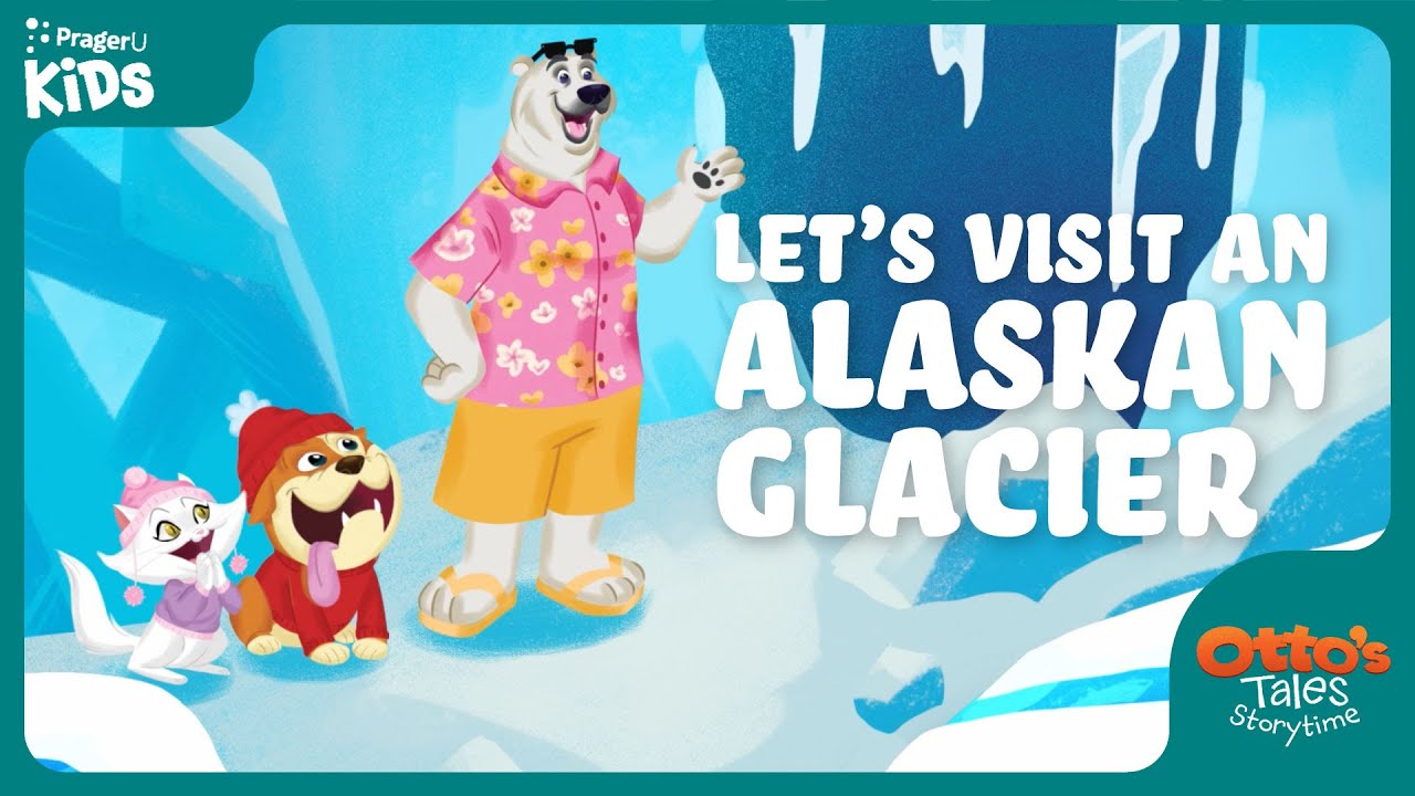 Otto's Tales: Let's Visit an Alaskan Glacier | PragerU Kids