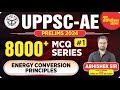 UPPSC AE PRELIMS 8000+ MCQs PRACTICE Batch|| ENERGY CONVERSION PRINCIPLES|| LECTURE-1 #uppscae