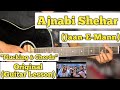 Ajnabi Shehar - Jaan-E-Mann | Guitar Lesson | Plucking &amp; Chords |