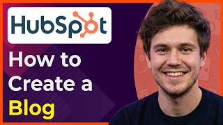 How to Create a Blog on Hubspot [2026 New UI]