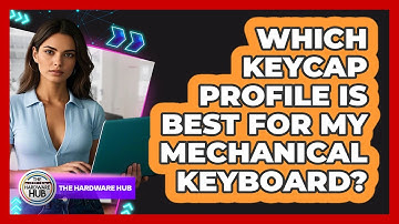 Which Keycap Profile Is Best For My Mechanical Keyboard? - The Hardware Hub