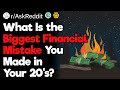 What is the biggest financial mistake you made in your 20s