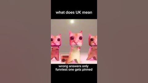 what does UK mean wrong answers only funniest one gets pinned #fun #meme #wrong