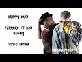 Krippy Kush - Bad Bunny Ft Farruko (Letra) (Video Lyrics) 2017