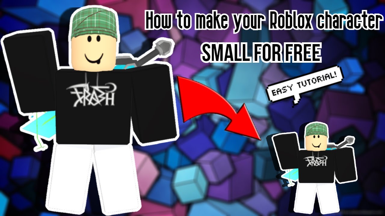 How To Make Your ROBLOX Character SMALL For Free MY FIRST VIDEO 