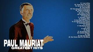 Paul Mauriat: Greatest Hits Of Paul Mauriat - The Best Songs Of Paul Mauriat