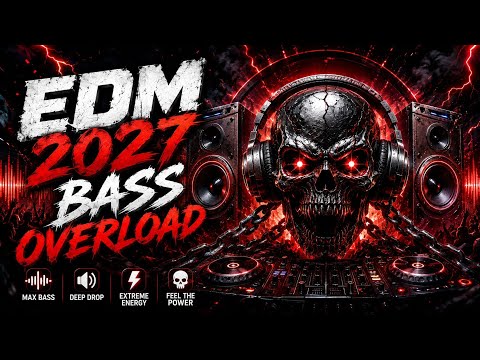 🔥 EDM MIX 2027 🔥 BASS BOOSTED 🔊 | CLUB BANGER 🍾 NIGHT DRIVE 🚗 GYM WORKOUT ⚡ BUNNYBASS VOL.11