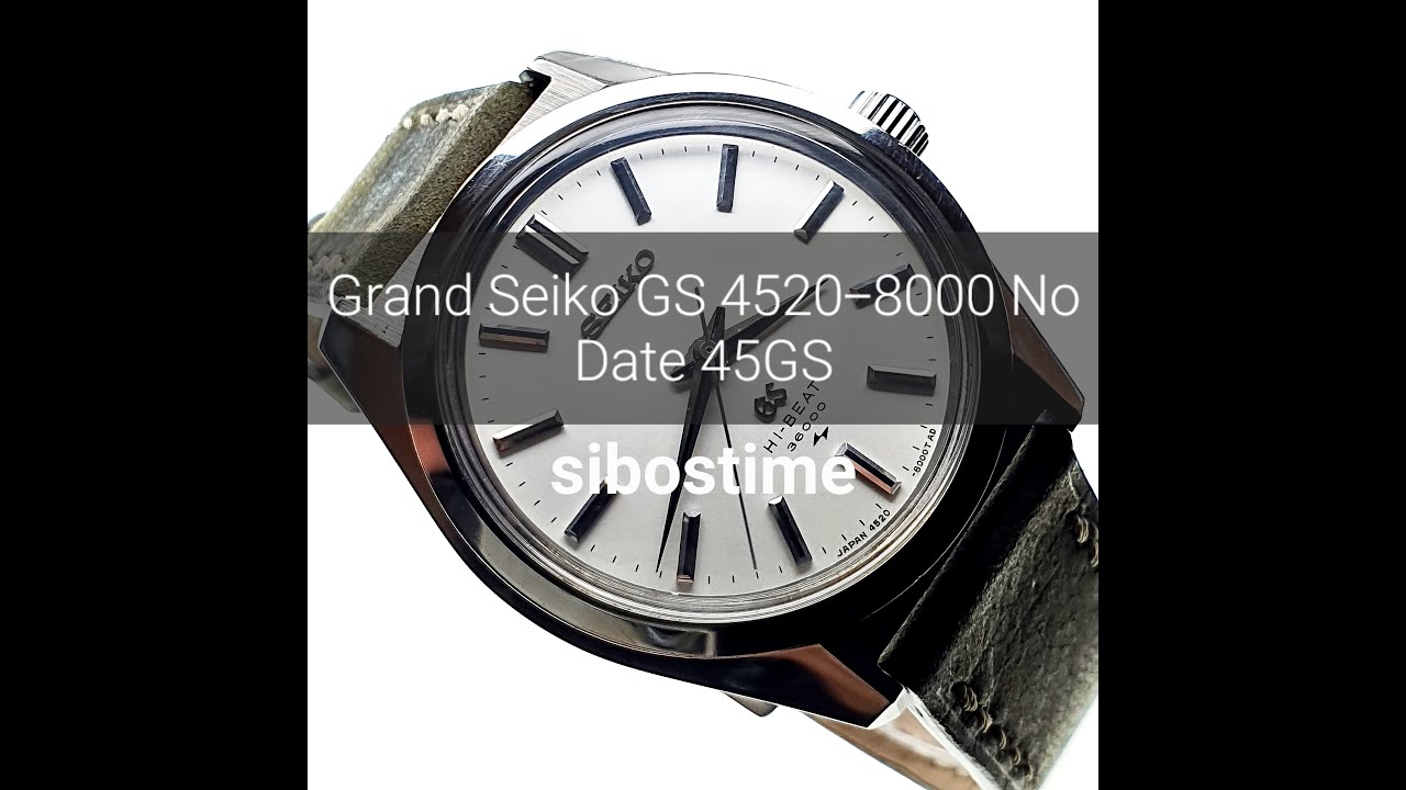 Seiko Grand Seiko GS 4520-8000 No Date 45GS Manual 4520A Year 1968 Preowned  Vintage - YouTube