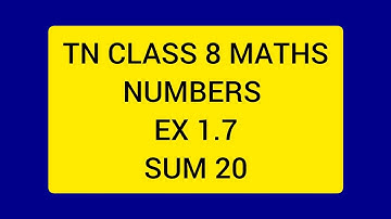 TN CLASS 8 MATHS NUMBERS EX 1.7 SUM 20