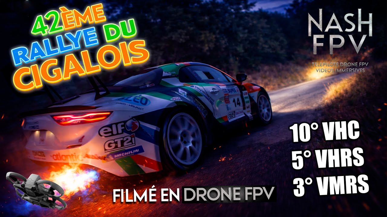Rallye du Cigalois 2025 - Modernes + VHC + VHRS + VMRS - filmé en drone FPV ! 🚁 NASH FPV