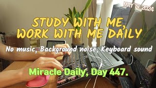 Study with Me & Work with Me : May 19, 2024, 7:53~8:50 AM