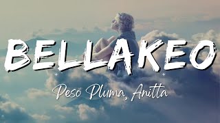 BELLAKEO (Lyrics/Letra) - Peso Pluma, Anitta