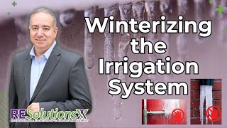 Winterizing the Irrigation System