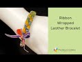 Ribbon Wrapped Leather Bracelet at The Bead Gallery, Honolulu