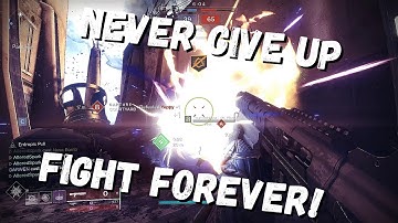 Never Give Up, Fight Forever Guardian! Destiny 2 PvP