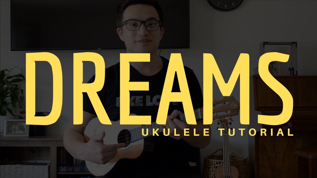 DREAMS Fleetwood Mac (Ukulele Tutorial) YouTube