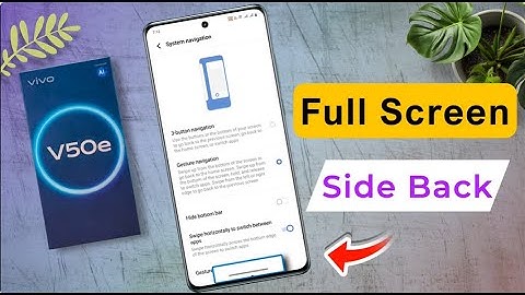 Vivo V50e Full Screen Display Settings / Vivo V50e me Side Back Button Set Kaise Kare