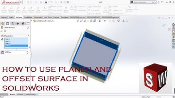 Planner and offset surface in Solidworks(Surface Tutorials) | ThinkNEXT Technologies