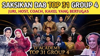 SAKSIKAN DA8 TOP 31 GROUP 4 | JURI, HOST, KAKAK KELAS YANG BERTUGAS