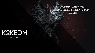 Frantik - Laser Tag (Distorted Vortex Remix)
