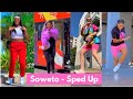 Soweto  sped  up  tiktok dance compilations
