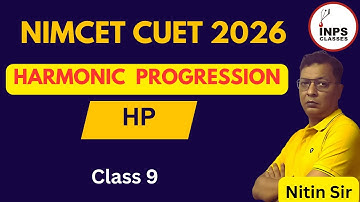 Harmonic Progression | Class 9 | Full Concept & Formula | By Nitin Sir | NIMCET CUET 2026