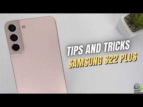 Top 10 Tips and Tricks Samsung Galaxy S22 Plus you need know