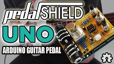 pedalSHIELD UNO  Arduino Guitar Pedal