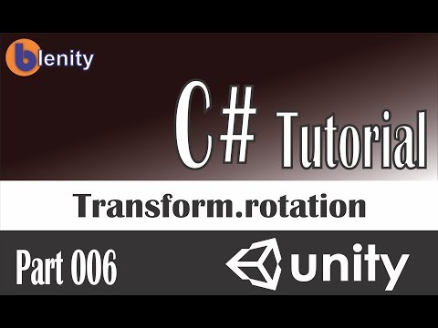 C# Tutorial for unity || Transform.rotation || Part #6