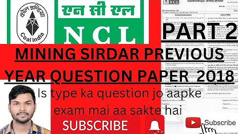 Ncl Mining sirdar 2018  PART 2 Question paper with solution//Mining Sirdar 2018 question paper part2