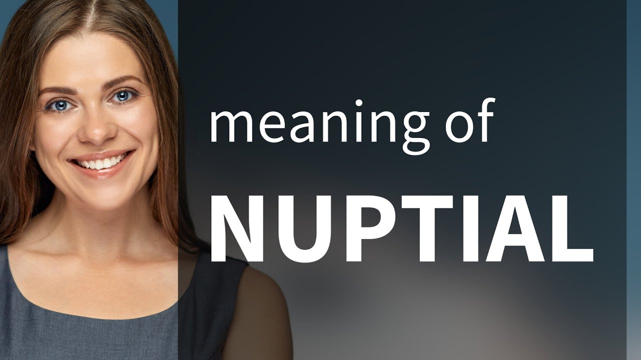 Nuptial Meaning Of NUPTIAL YouTube Nuptial Meaning Of NUPTIAL YouTube
