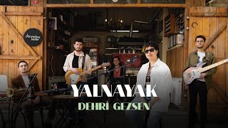Yalnayak - Dehri Gezsen | Live Session @ Üsküdar Resimi