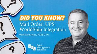 Mail Order: UPS WorldShip Integration - Did You Know? with RMS CEO, Brad Jones