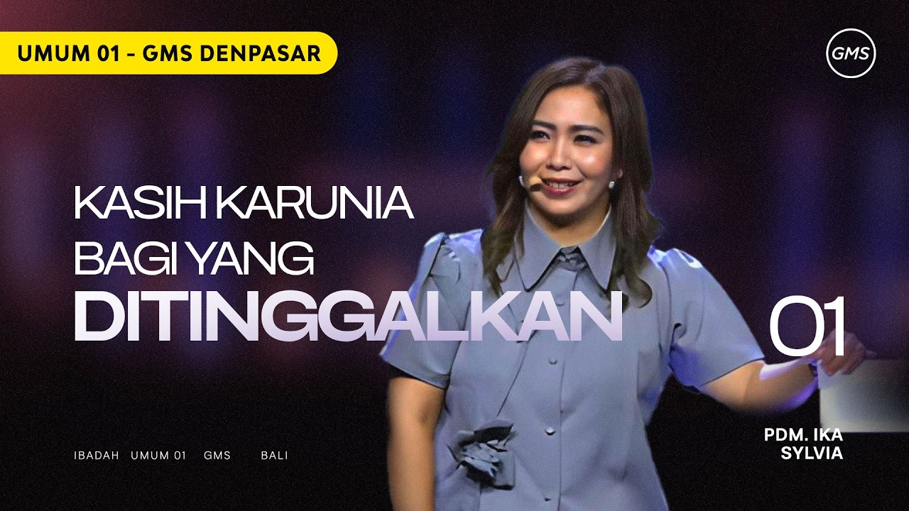 Kasih Karunia bagi Yang Ditinggalkan - Pdm. Ika Sylvia