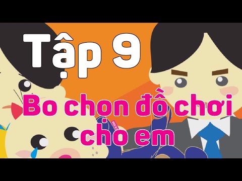 Bo chọn đồ chơi cho em