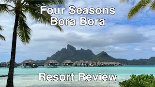 Four Seasons Bora Bora Review