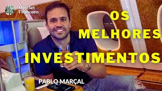 OS MELHORES INVESTIMENTOS  |  PABLO MARÇAL