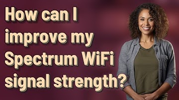 How can I improve my Spectrum WiFi signal strength?