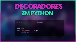 DECORADORES em PYTHON | Aula semanal #27