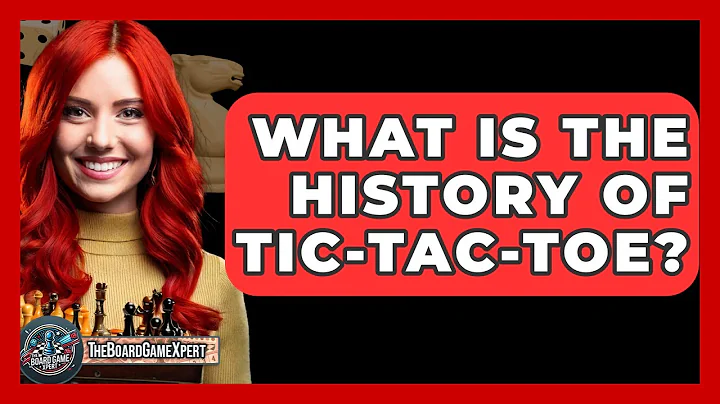 What Is The History Of Tic-Tac-Toe? - The Board Game Xpert