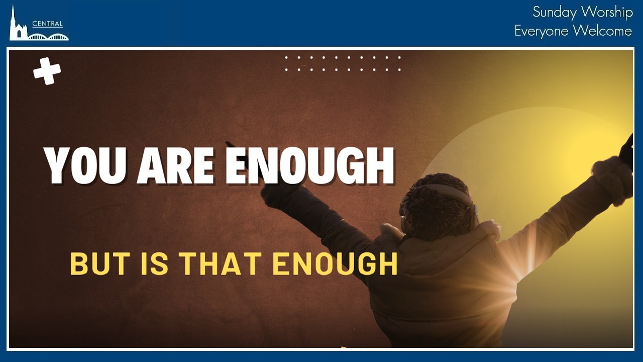 Welcome to central church in cambridge, ontario, canada. We are a jesus church; where everyone is welcome, where no one is perfect, and where everyone is loved. If you'd like to explore christianity further, you might find this helpful:

https://centralchurchcambridge. Ca/what-is-love
https://centralchurchcambridge. Ca/our-beliefs

if you're joining us from somewhere else in the world, we'd love to know where you're watching from. If you'd like to know what's coming up at central, here's a link to our bulletin:
https://centralchurchcambridge. Ca/bulletin

please continue your prayers for aubrey's health to improve. Again this week, our guest speaker is jim hetherington. His message this week is "you are enough - but is that enough! ". His passage this week is "2 corinthians 12:7-10"