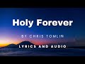 Holy Forever by Chris Tomlin ๐ถ (Lyric Video, Key of Db)