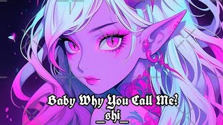 shi - Baby Why You Call Me? | Official Audio