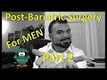 Post-Bariatric Surgery for Men Part 2