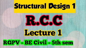 Structural Design 1 (RCC) - unit 1 - acc. to RGPV
