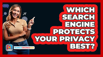 Which Search Engine Protects Your Privacy Best? - SearchEnginesHub.com