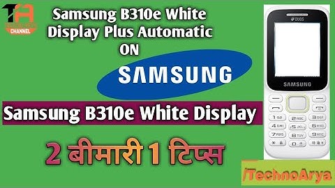 Samsung B310e White Display Plus automatic on